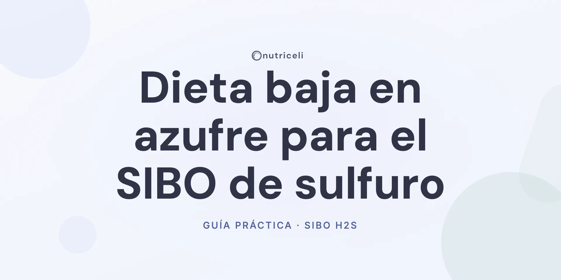 Dieta baja en azufre para SIBO de sulfuro: guía práctica