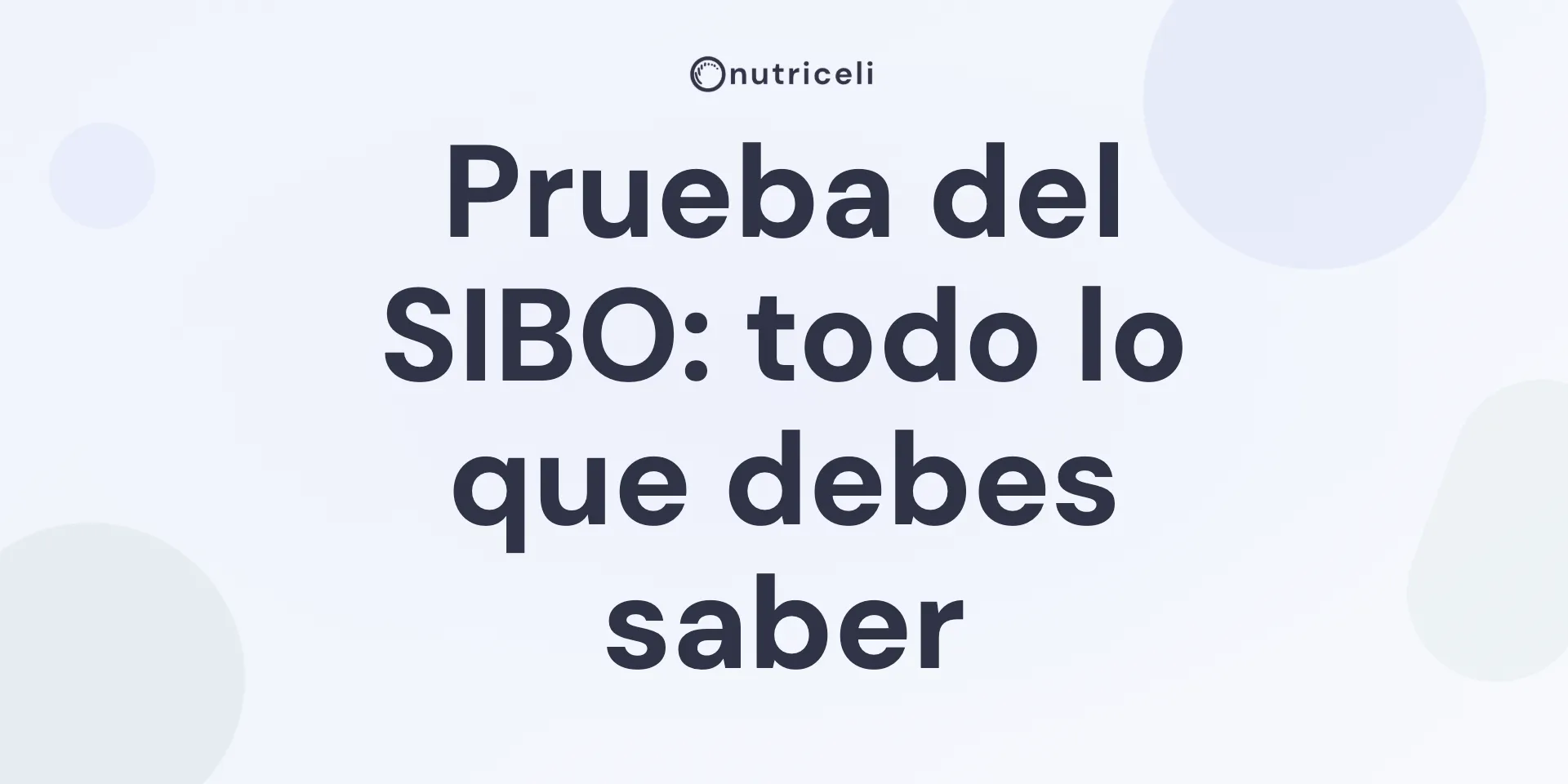 Prueba del SIBO: todo lo que debes saber